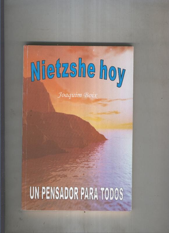 Nietzshe hoy: Un pensador para todos