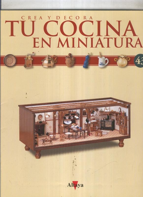 Crea y decora tu cocina en miniatura fasciculo numero 043