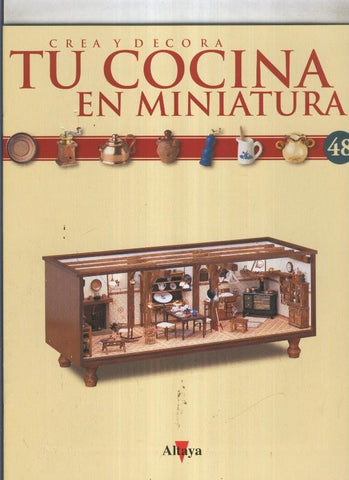 Crea y decora tu cocina en miniatura fasciculo numero 048