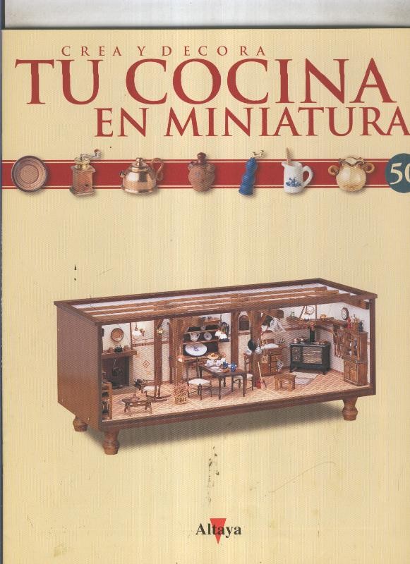 Crea y decora tu cocina en miniatura fasciculo numero 050