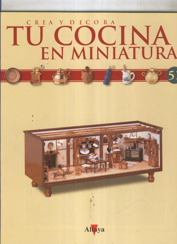 Crea y decora tu cocina en miniatura fasciculo numero 051