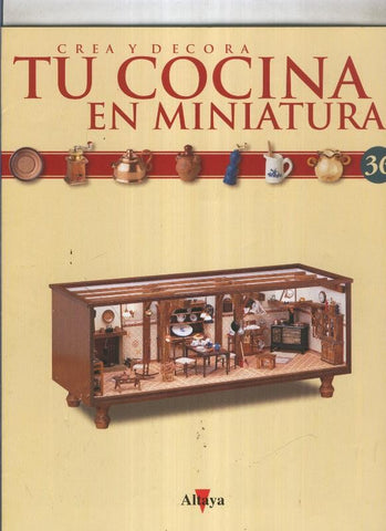 Crea y decora tu cocina en miniatura fasciculo numero 036