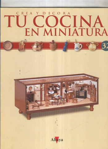 Crea y decora tu cocina en miniatura fasciculo numero 032