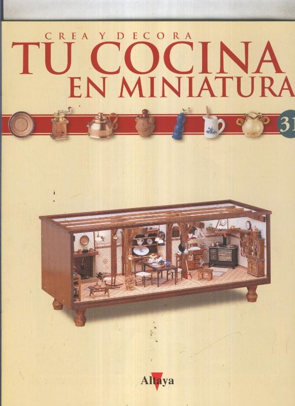 Crea y decora tu cocina en miniatura fasciculo numero 031