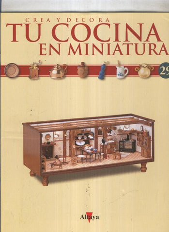 Crea y decora tu cocina en miniatura fasciculo numero 029