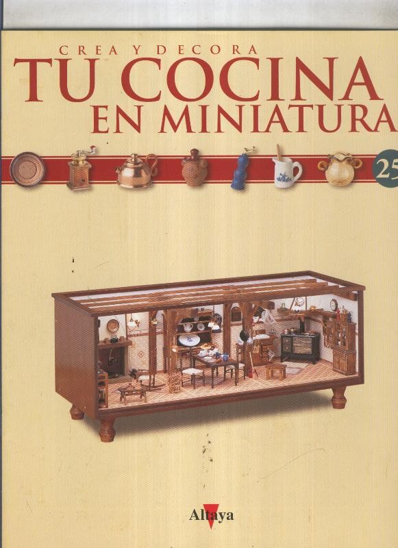 Crea y decora tu cocina en miniatura fasciculo numero 025