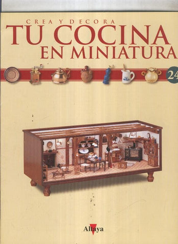 Crea y decora tu cocina en miniatura fasciculo numero 024