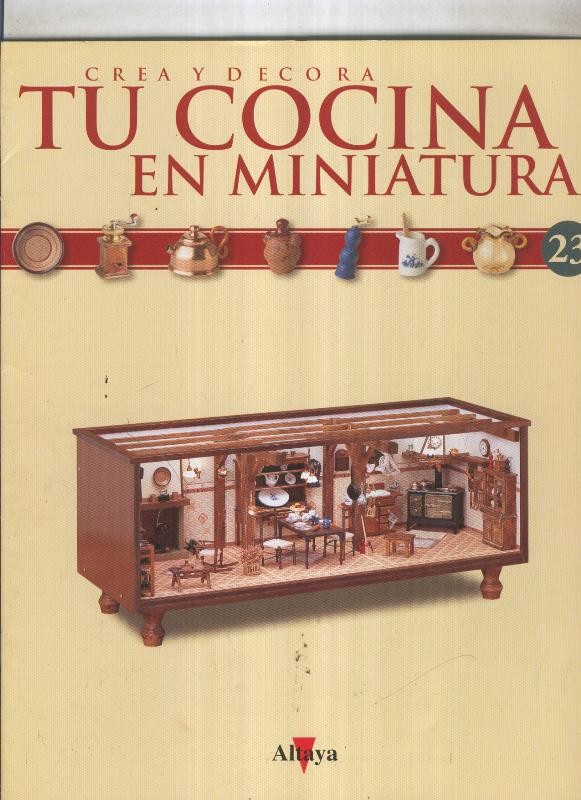 Crea y decora tu cocina en miniatura fasciculo numero 023