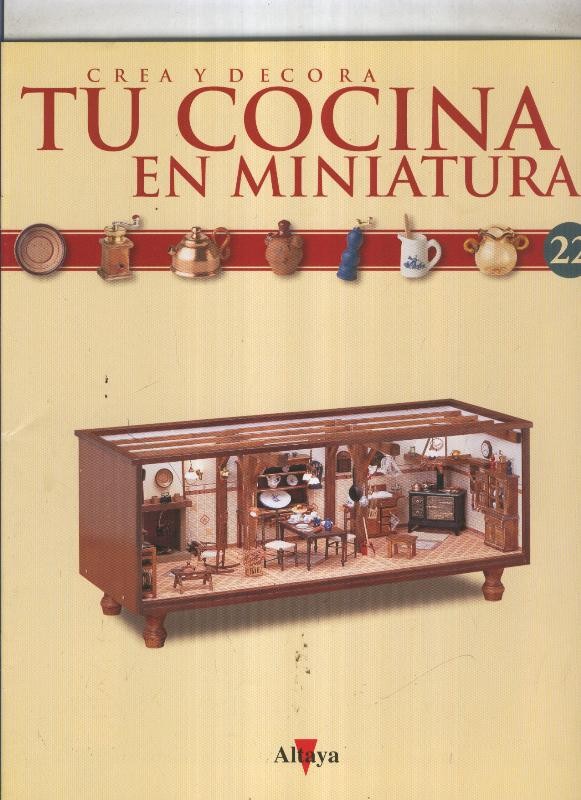 Crea y decora tu cocina en miniatura fasciculo numero 022