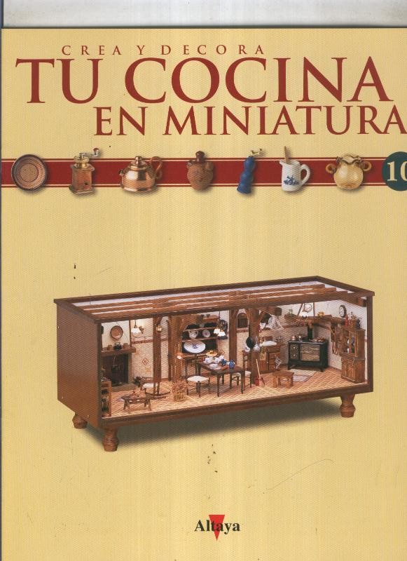 Crea y decora tu cocina en miniatura fasciculo numero 010