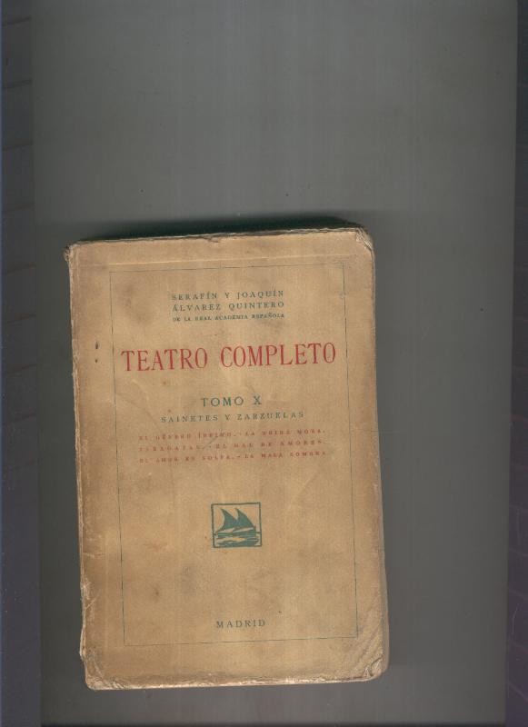 Teatro completo Tomo X:El genero infimo-La reina mora-El mal