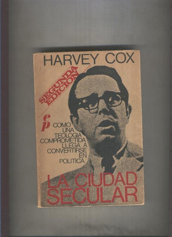 Pensamiento Cristiano numero 013: La ciudad secular, como una tecnologia