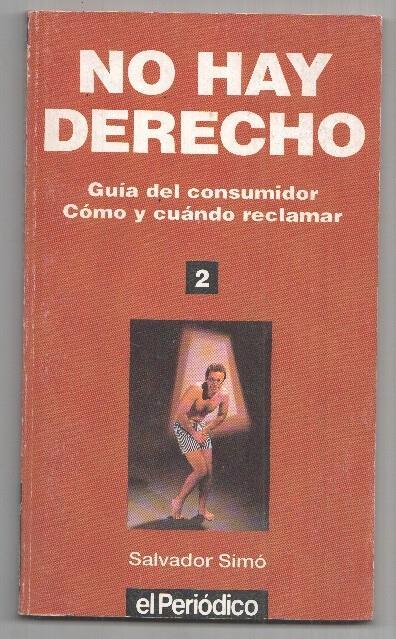 Guia del consumidor numero 02: No hay derecho