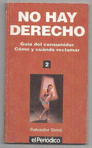 Guia del consumidor numero 02: No hay derecho