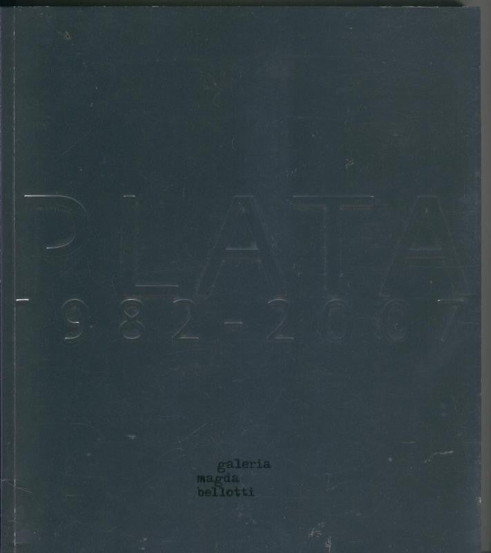 Galeria Magda Bellotti: Plata 1982-2007