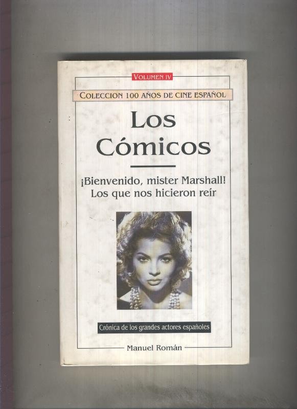 Los comicos, Volumen IV, Bienvenido, mister Marshall- Los que nos hicieron reir
