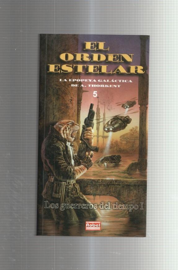 El Orden Estelar numero 05: Los guerreros del tiempo volumen I