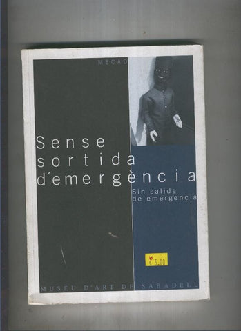 Sense sortida d emergencia. Sin salida de emergencia
