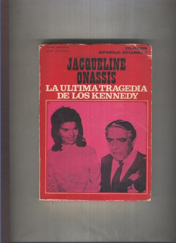Jacqueline Onassis- La ultima tragedia de los Kennedy