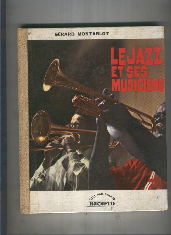 Le jazz et ses musiciens