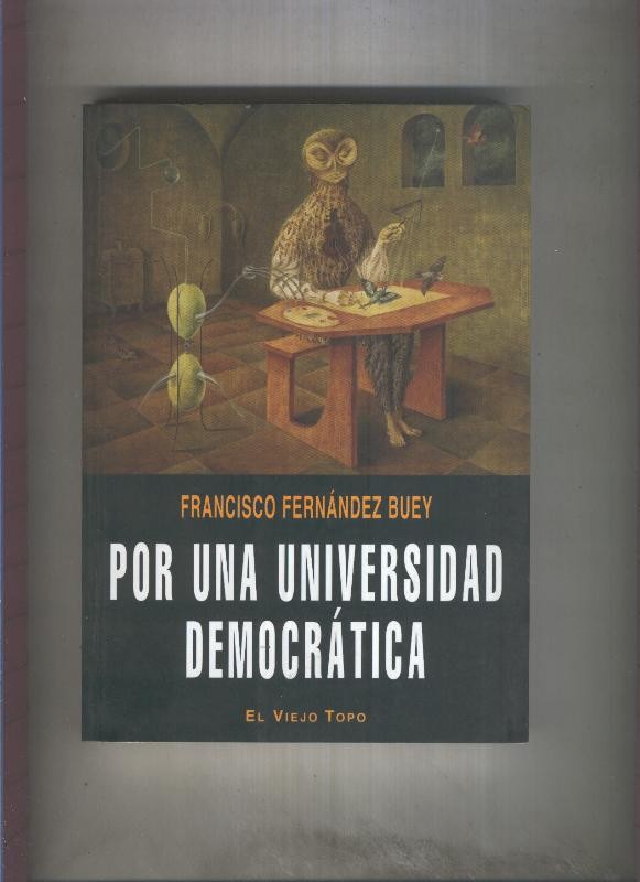 Por una universidad democratica: escritos sobre la universidad y 