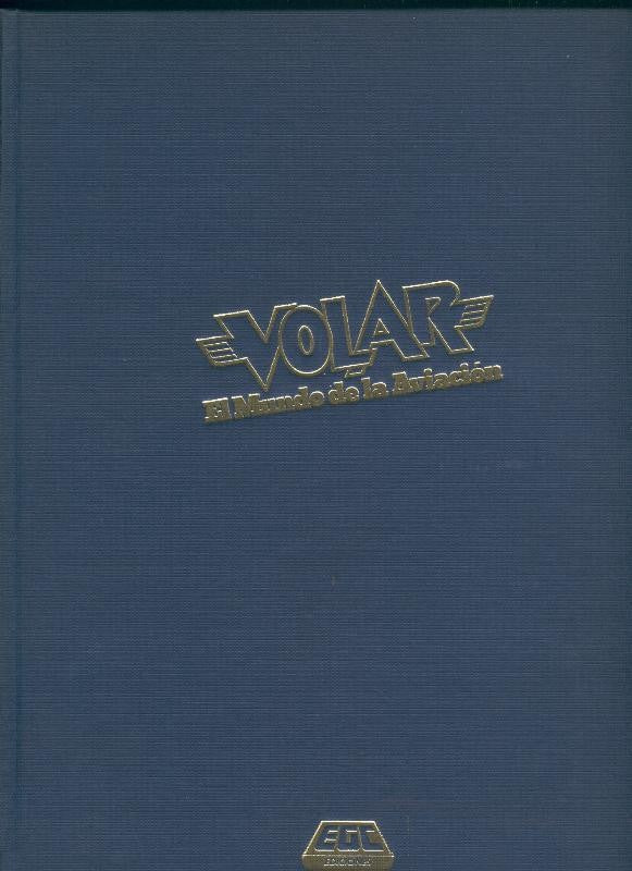 Volar, el mundo de la aviacion volumen 3