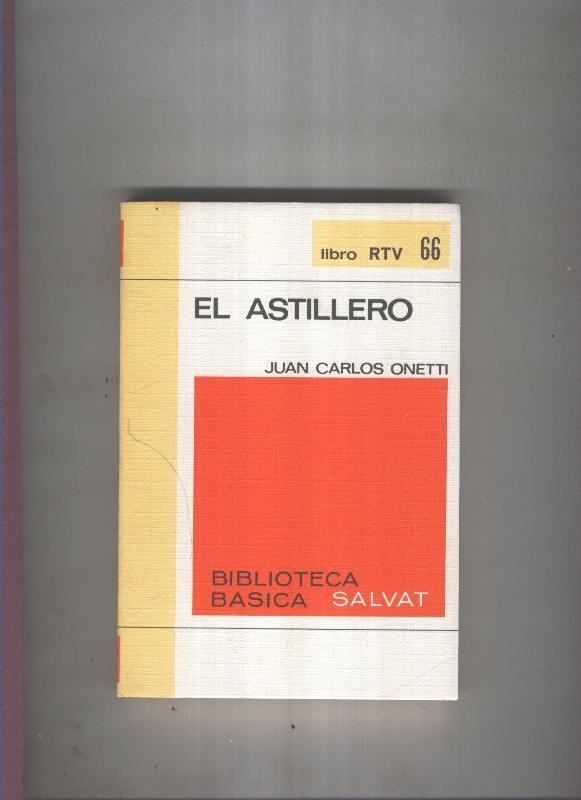 Biblioteca Basica Salvat libro RTV numero 066:El astillero (numerado 2 en interior cubierta)