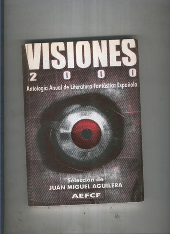 Visiones 2000. Antologia anual de literatura fantastica española