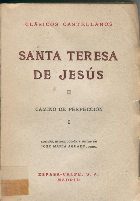 Clasicos Castellanos numero 098: Santa Teresa II: Camino de perfeccion I