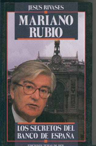Mariano Rubio, Los Secretos del Banco de España