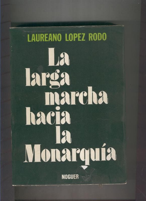 La larga marcha hacia la Monarquia