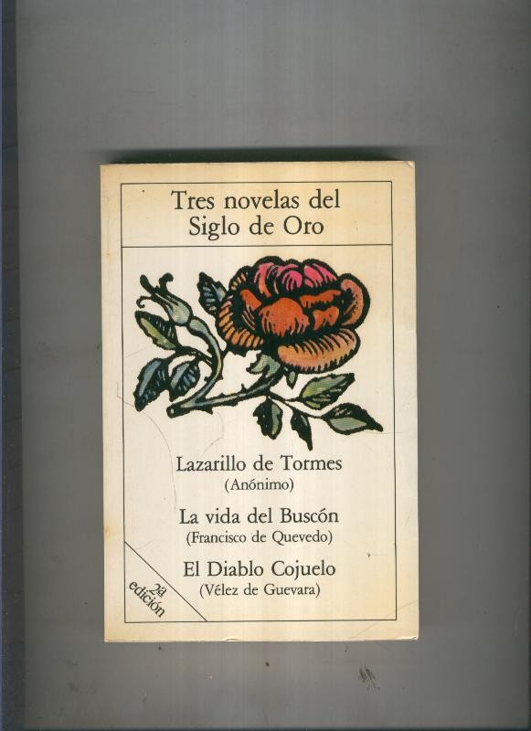 Tres novelas del siglo de oro: Lazarillo de Tormes-La vida del Buscon-
