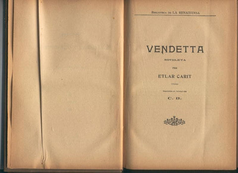 Vendetta y Un rapte misterios