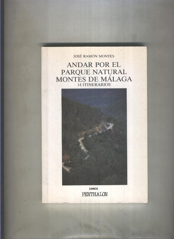 El Buho Viajero numero 074: Andar por el parque natural Montes de Malaga, 14 itinerarios