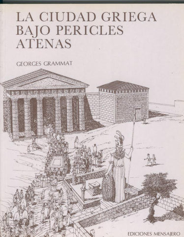 La ciudad griega bajo Pericles: Atenas