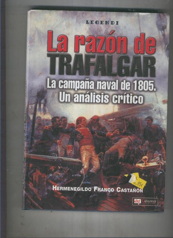 La razon de Trafalgar.La campaña naval de 1805.Un analisis critico