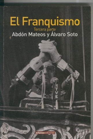 El Franquismo tercera parte: 1959-1975, desarrollo, tecnocracia y protesta social