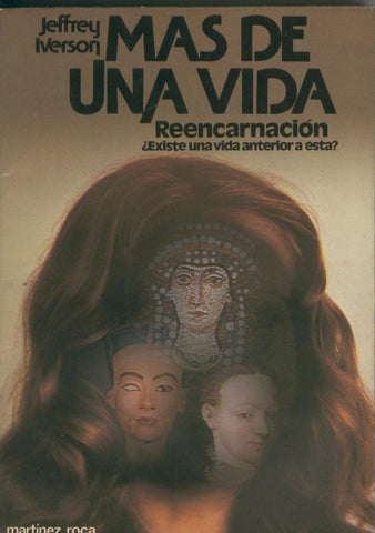 Mas de una vida, Reencarnacion, existe una vida anterior a esta