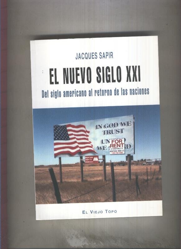El nuevo siglo XXI: del siglo americano al retorno de las naciones