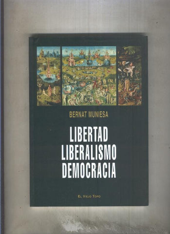 Libertad, liberalismo, democracia