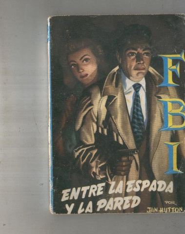 FBI numero 239: Entre la espada y la pared