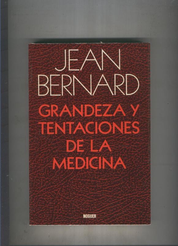 Grandeza y tentaciones de la medicina