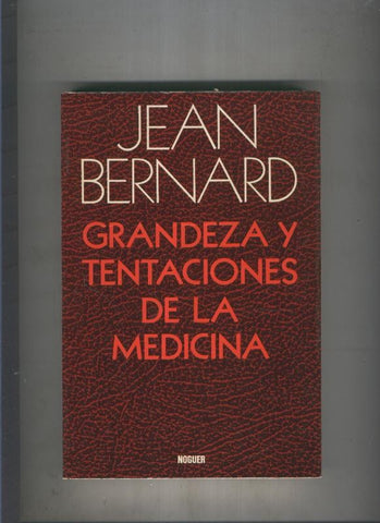 Grandeza y tentaciones de la medicina