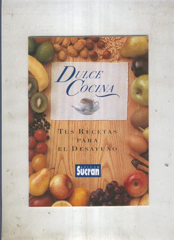 Dulce cocina. Tus recetas para el desayuno