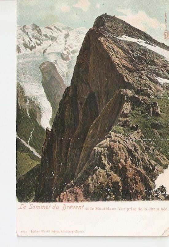 Postal 027320 : Le Sommet du Brevent et le Moutblanc. Vue prise de la Cheminec