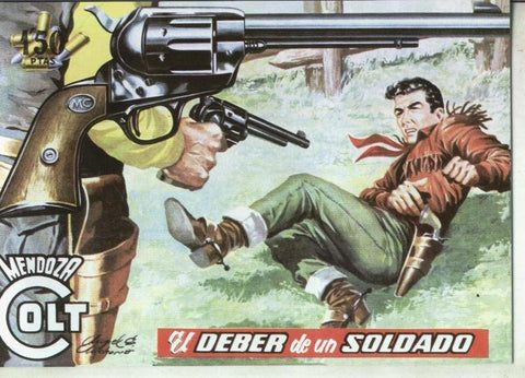 Mendoza Colt facsimil numero 039: El deber de un soldado