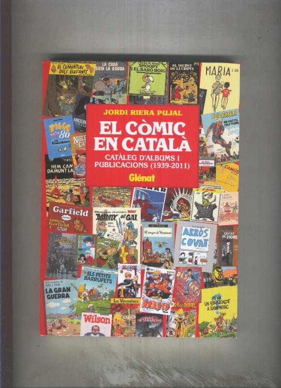 Glenat: El comic en catala, cataleg d,albums i publicaciones 1939-2011