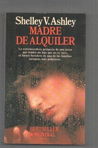 Madre de Alquiler: La estremecedora peripecia de una joven  