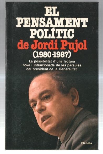 El pensament politic de Jordi Pujol ( 1980-1987)