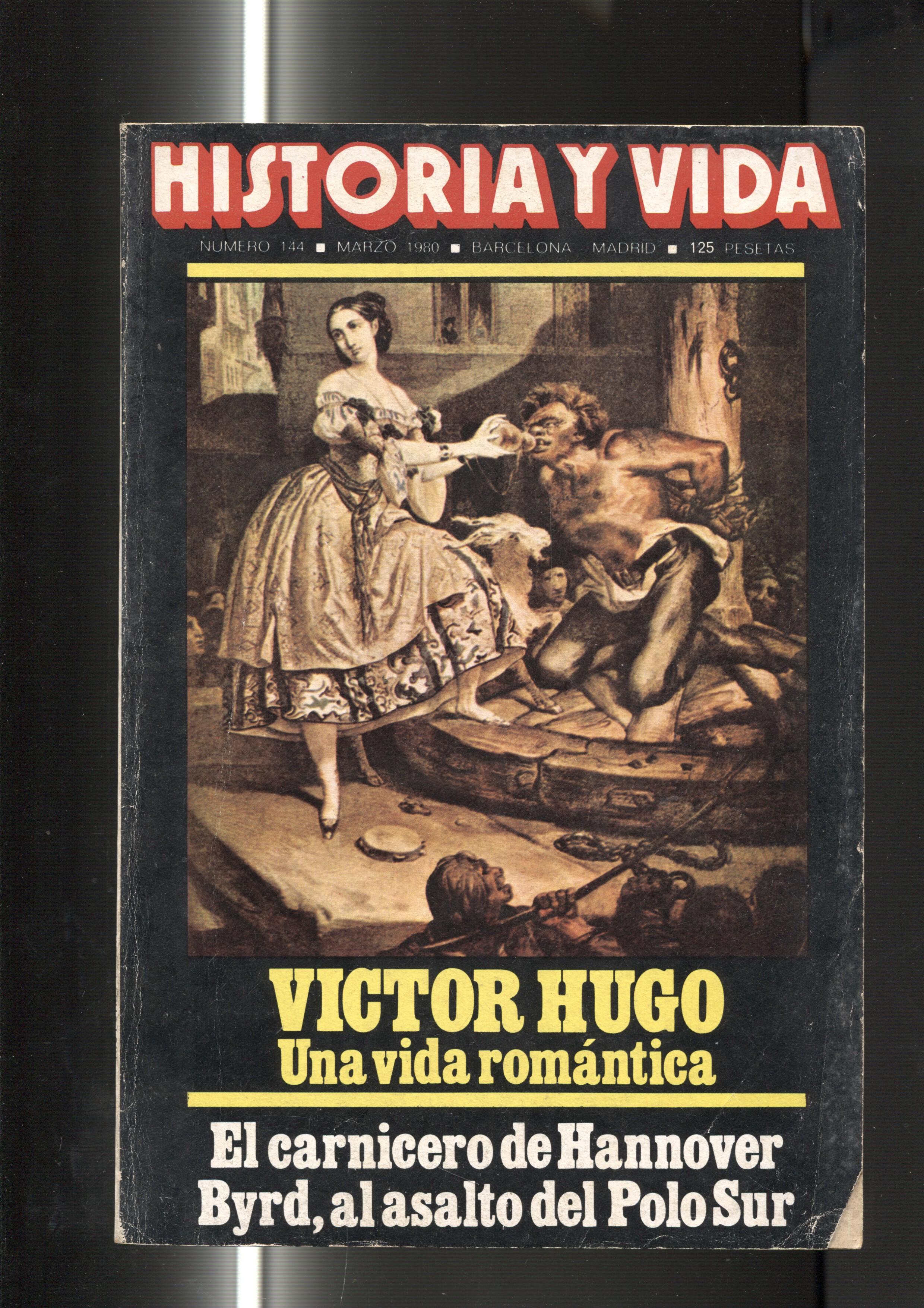 Historia y Vida numero 144: Victor Hugo una vida romantica
